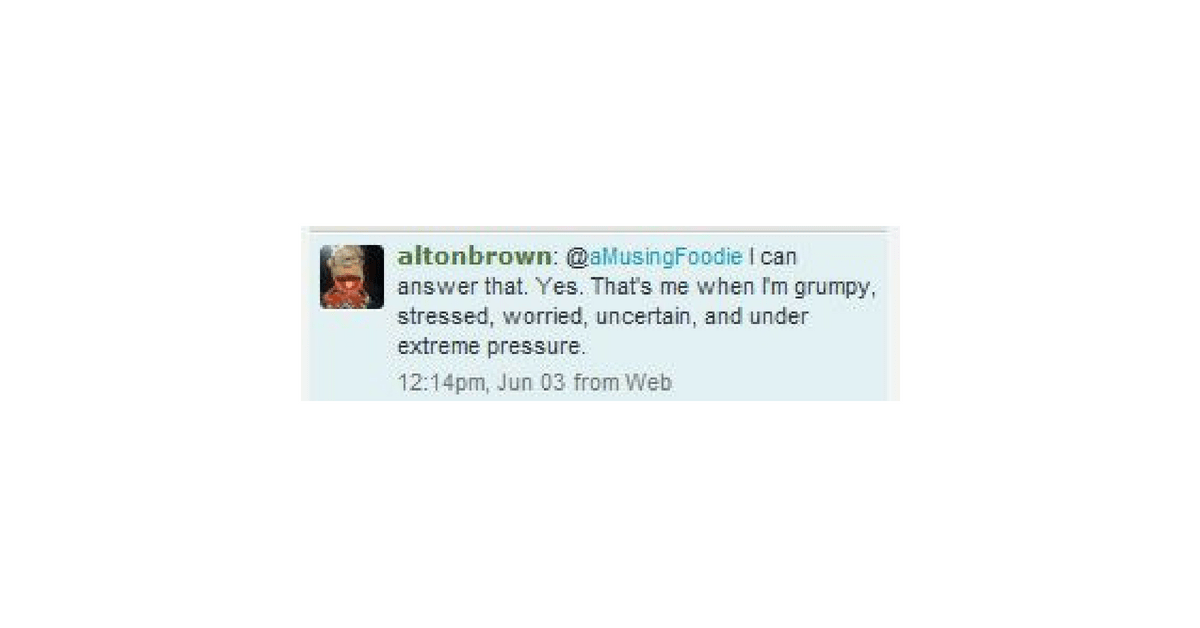 So, it turns out Alton Brown tweets back!