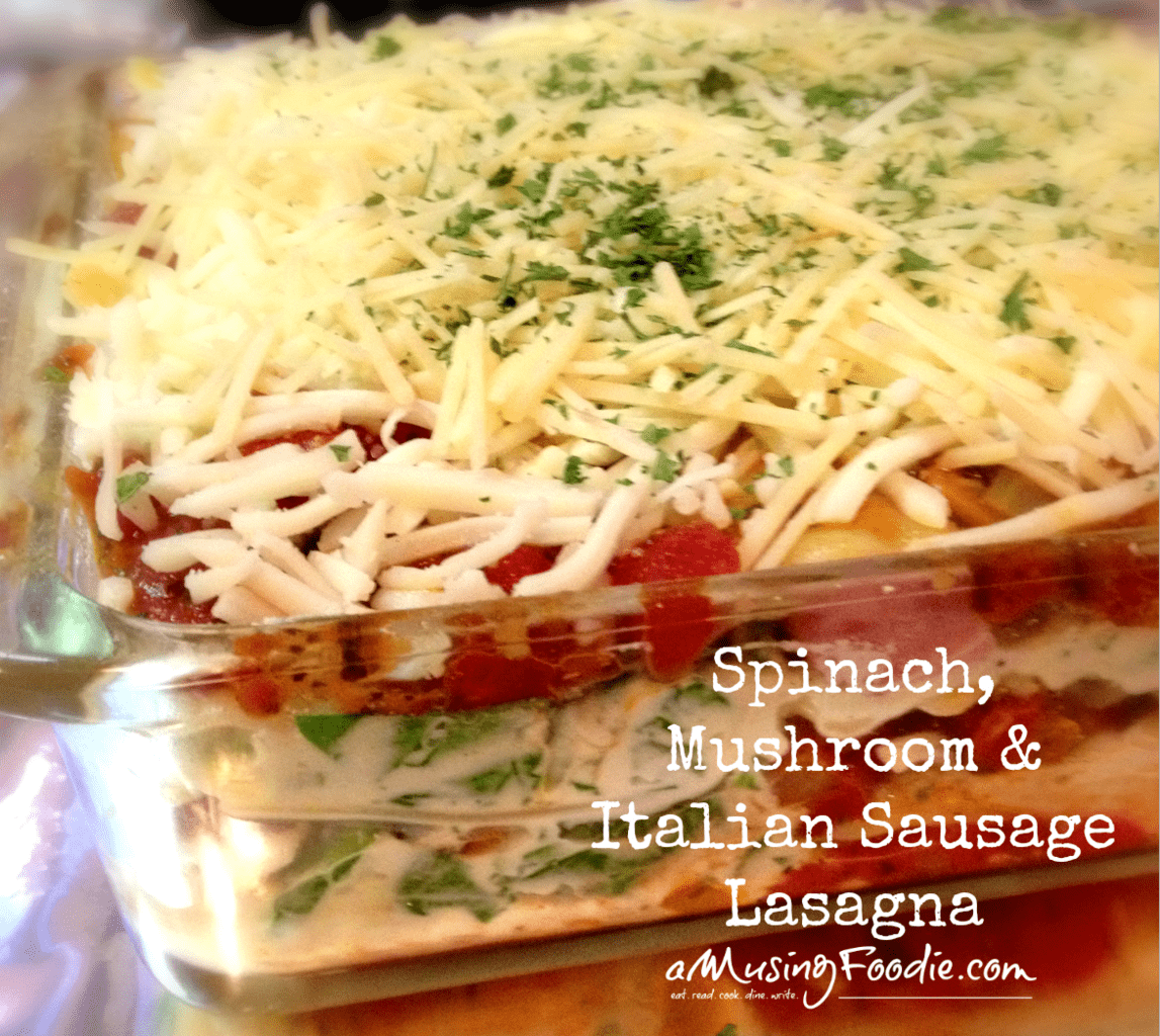 Spinach, Mushroom and Italian Sausage Lasagna