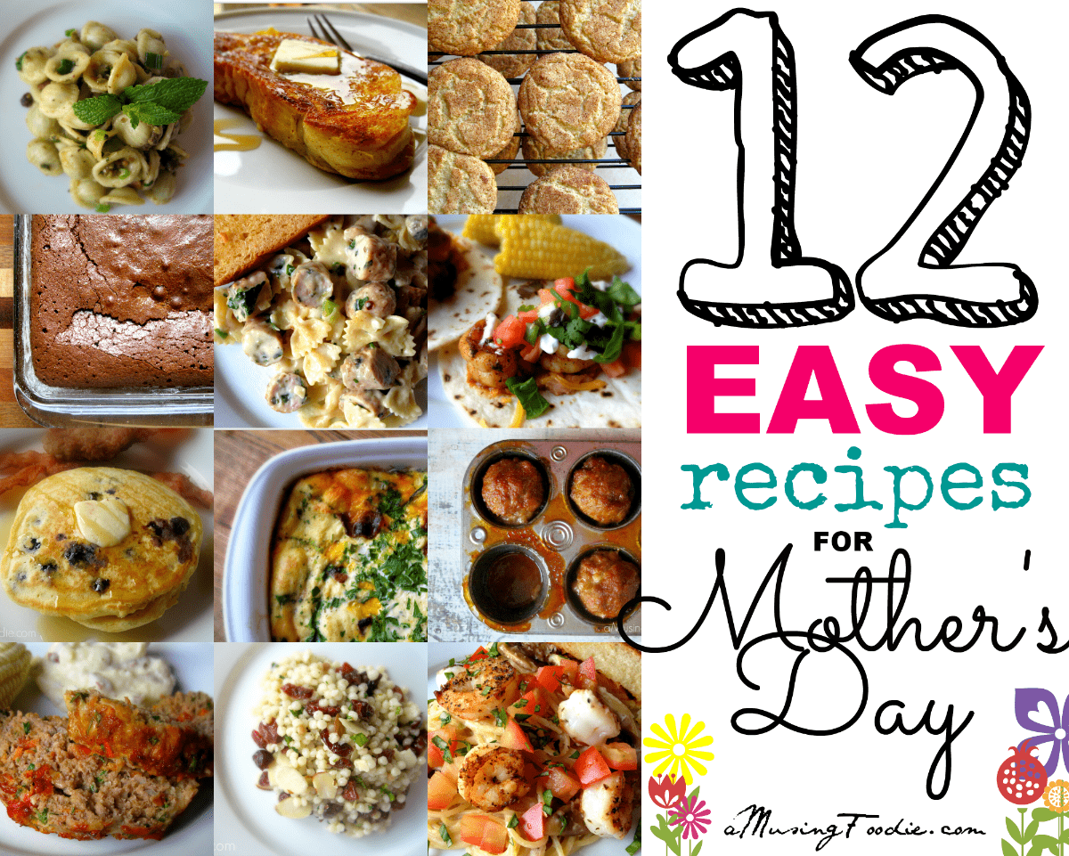 12 Easy Recipes for Mother's Day
