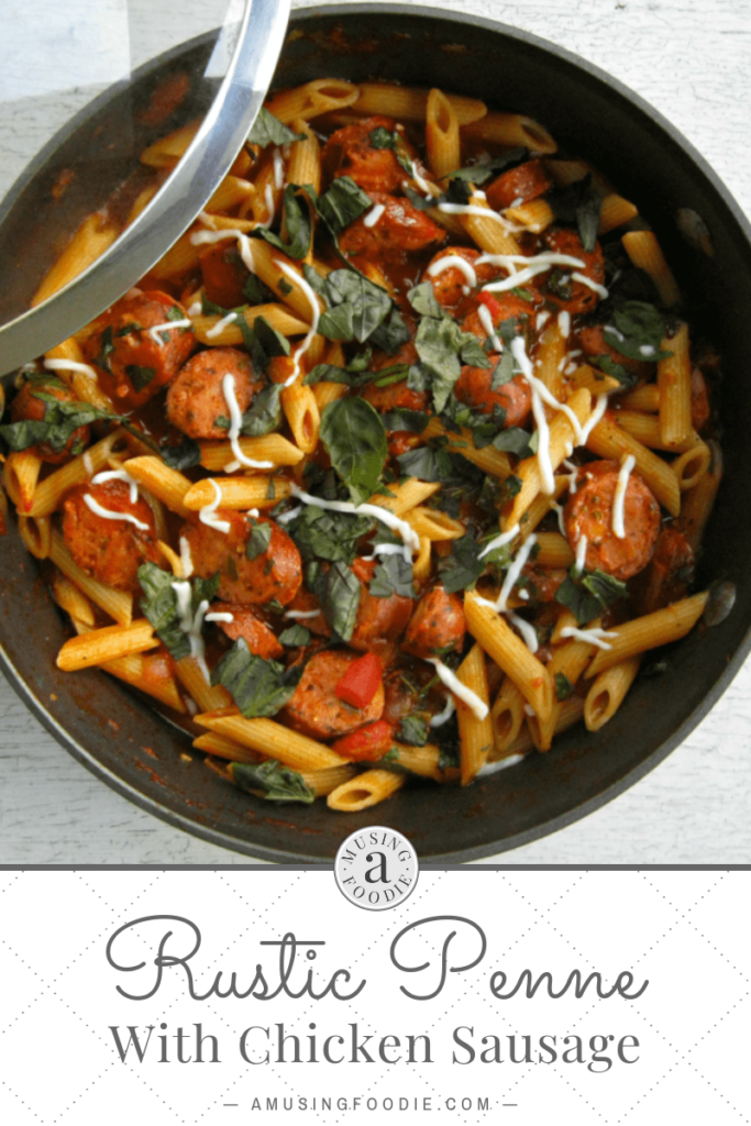 Rustic penne with chicken sausage is an easy dinner you can pull together any night of the week!